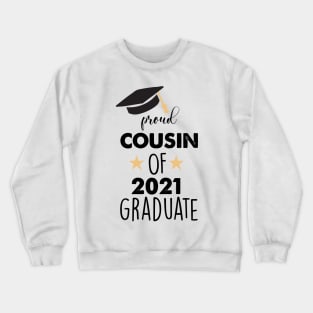 proud cousin of 2021 graduate Crewneck Sweatshirt